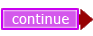 Continue